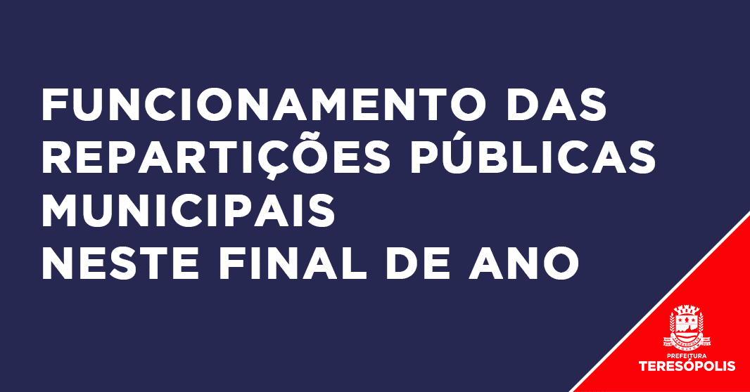 Read more about the article Serviço: Funcionamento das repartições públicas municipais neste final de ano