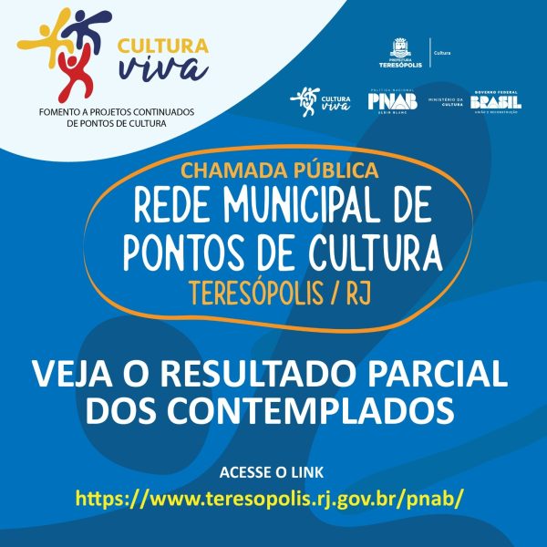 Leia mais sobre o artigo Cultura Viva na PNAB: Teresópolis divulga resultado parcial do edital de fomento aos pontos de cultura