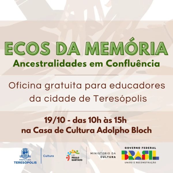 Leia mais sobre o artigo ‘Ecos da Memória’: Oficina gratuita para educadores na Casa de Cultura Adolpho Bloch, em Teresópolis