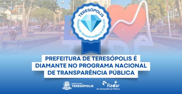 Leia mais sobre o artigo Prefeitura de Teresópolis é Diamante no Programa Nacional de Transparência Pública