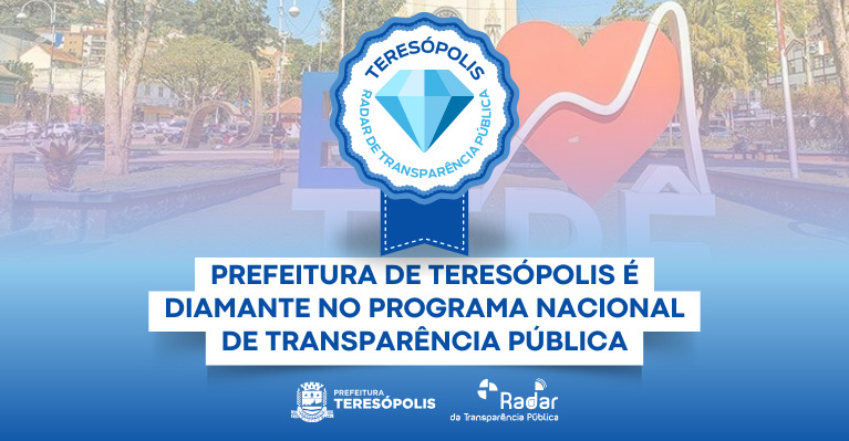 No momento, você está visualizando Prefeitura de Teresópolis é Diamante no Programa Nacional de Transparência Pública